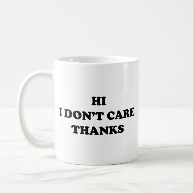 Hallo, ich kümmere mich nicht um die Tasse des Kaf (Links)