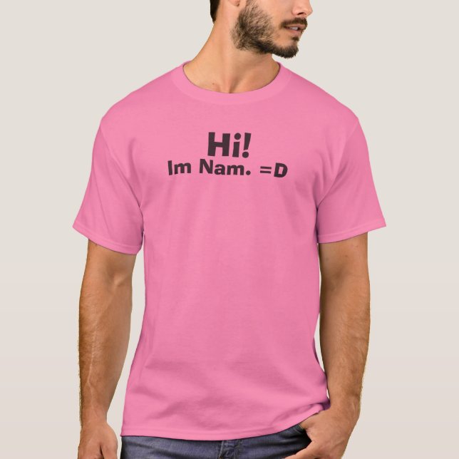 Hallo! , Im Nam. =D T-Shirt (Vorderseite)