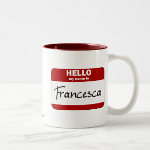 Hallo ist mein Name Francesca (rot) Zweifarbige Tasse