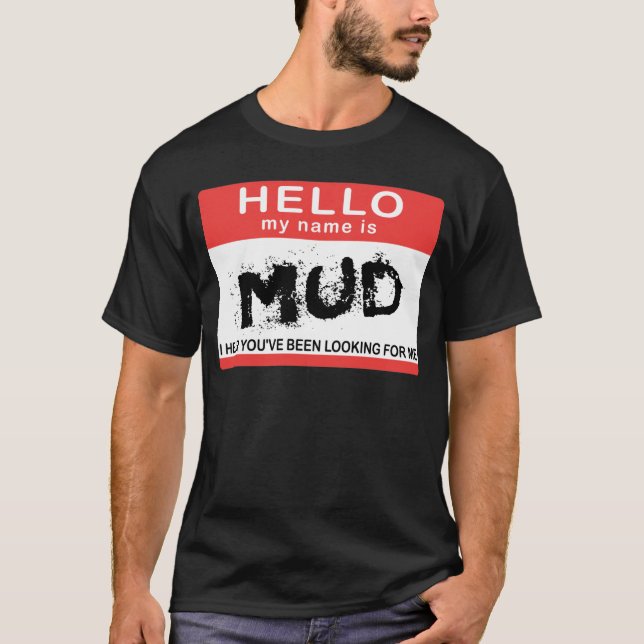 Hallo ist mein Name Schlamm T-Shirt (Vorderseite)