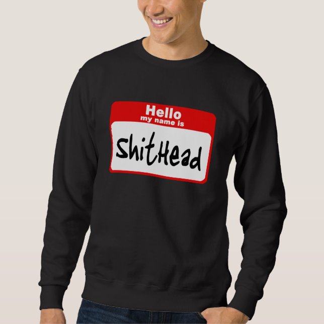 Hallo ist mein Name Shitbrick Sweatshirt (Vorderseite)