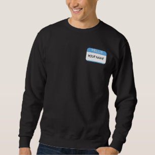 Hallo ist mein Name Sweatshirt