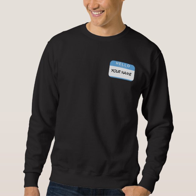 Hallo ist mein Name Sweatshirt (Vorderseite)