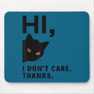 Hallo, ist mir egal, danke Sarkasmus sarkastisch l Mousepad