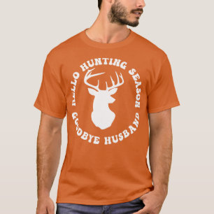 Hallo Jagd Jahreszeit Auf Wiedersehen Hus lustige T-Shirt