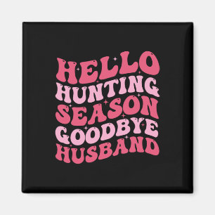 Hallo Jagd Jahreszeit Auf Wiedersehen Husbynd 6 Magnet