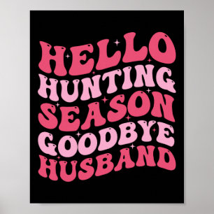 Hallo Jagd Jahreszeit Auf Wiedersehen Husbynd 6 Poster