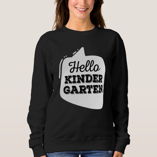 Hallo Kindergarten Lehrerin Student zurück zur Sch Sweatshirt (Vorderseite)