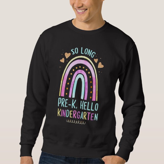 Hallo Kindergarten Rainbow T-Shirt So Long Pre-K Sweatshirt (Vorderseite)