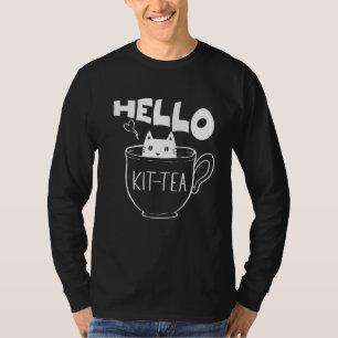Hallo Kit Tea Katze  Süße Kätzchen Katze T-Shirt