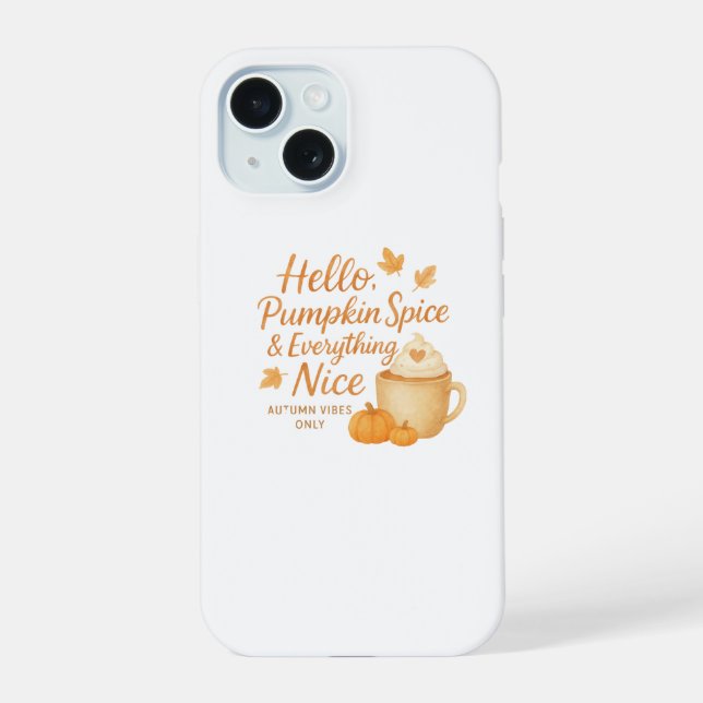 Hallo, Kürbisgewürz & Alles Schöne Case iPhone 15 Hülle (Rückseite)