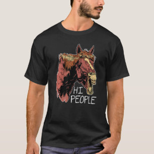 Hallo Leute Grafik Pferdeliebhaber Reitsport Reite T-Shirt