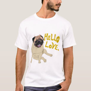 Hallo Liebe Liebenswertes Süßes Mops-Design-T-Shir T-Shirt