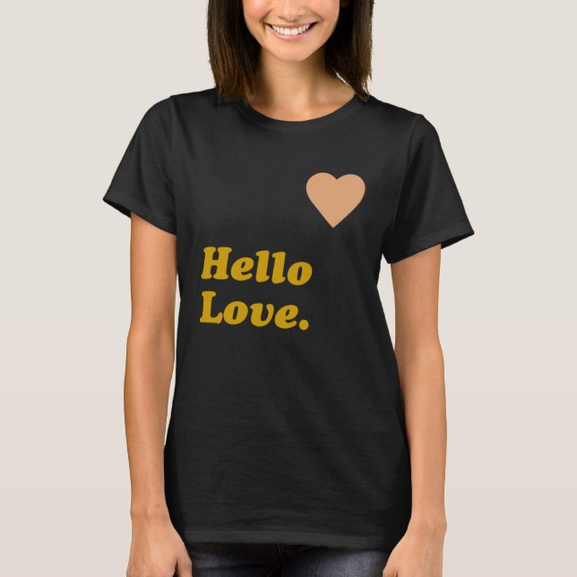Hallo Liebe T-Shirt (Vorderseite)