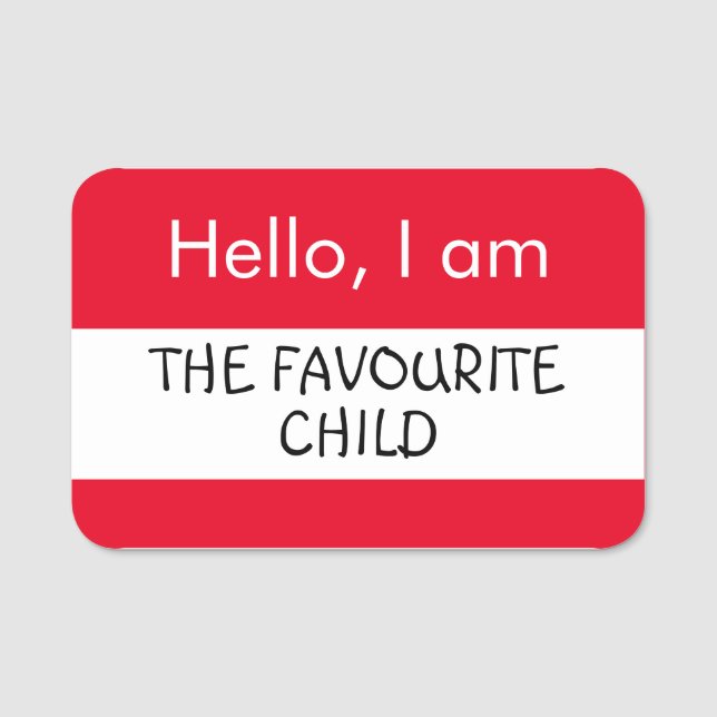 Hallo ... Lieblings-Kind Namensschild (Vorderseite)