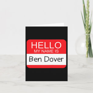 Hallo, mein Name ist Ben Dover Lustiger Erwachsene Karte