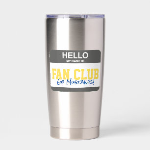 Hallo mein Name ist FAN CLUB Nametag Team NAME Fun Thermobecher