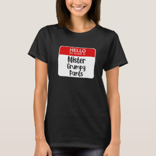 Hallo, mein Name ist Herr Grumpy Pants Funny Name  T-Shirt