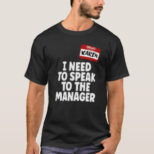 Hallo Mein Name ist Karen Ich Wollte, mit der Mana T-Shirt