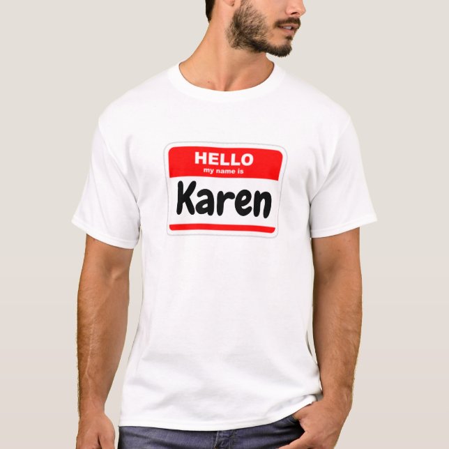 Hallo, mein Name ist Karen T-Shirt (Vorderseite)