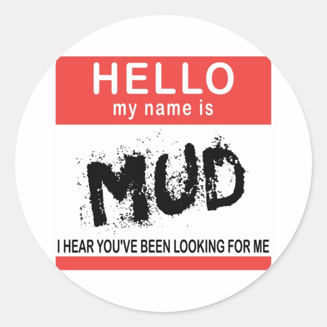 Hallo, mein Name ist Mud Runder Aufkleber (Vorderseite)