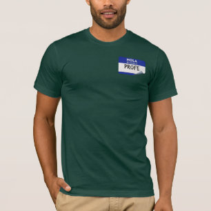 Hallo, mein Name ist Profe - Spanischlehrer T-Shirt