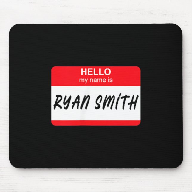 Hallo, mein Name ist Ryan ag Mousepad (Vorne)