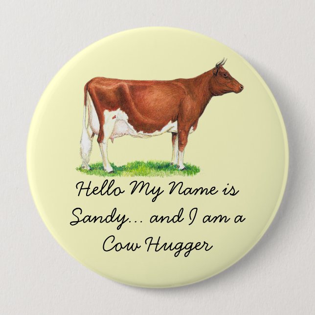 Hallo, mein Name ist - und ich bin ein Kuh-Hugger Button (Vorderseite)