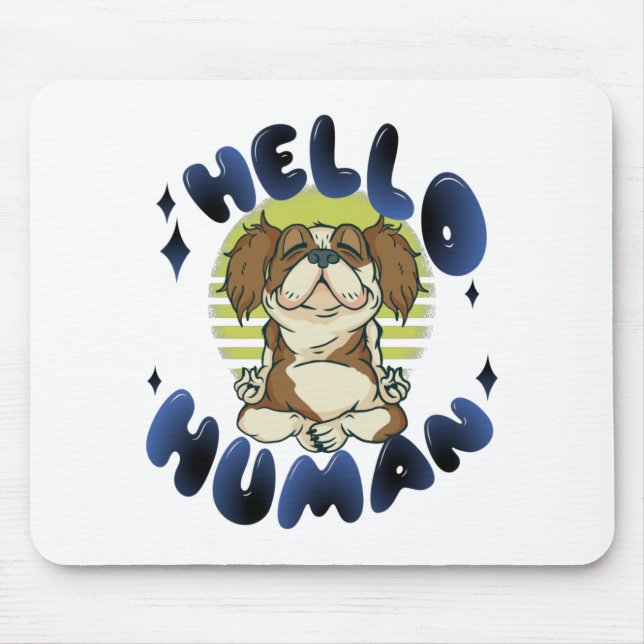 Hallo Mensch Heilende Yoga Hund Mousepad (Vorne)