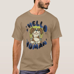 Hallo Mensch Heilende Yoga Hund T-Shirt