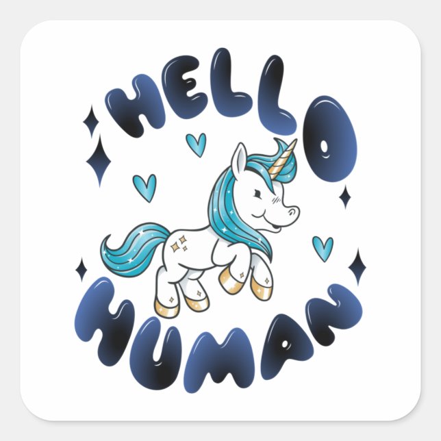 Hallo Mensch Lieblich Unicorn Quadratischer Aufkleber (Vorderseite)