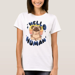 Hallo Mensch Meditierender Yoga-Hund T-Shirt