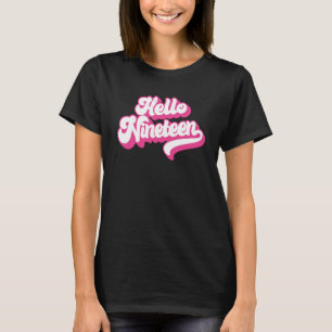 Hallo Neunzehn 19 Jahre alt Rosa für Mädchen 19. T-Shirt