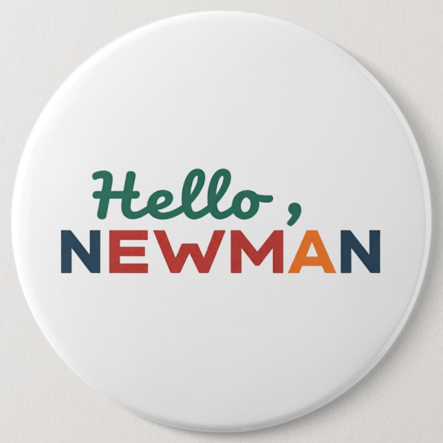 "Hallo, Newman." Button (Vorderseite)