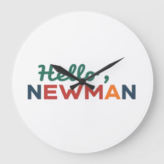 "Hallo, Newman." Große Wanduhr