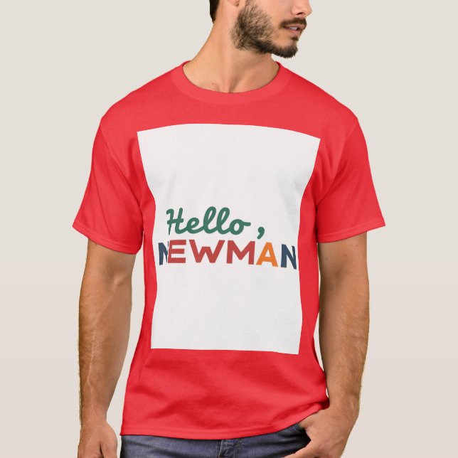 "Hallo, Newman." T-Shirt (Vorderseite)