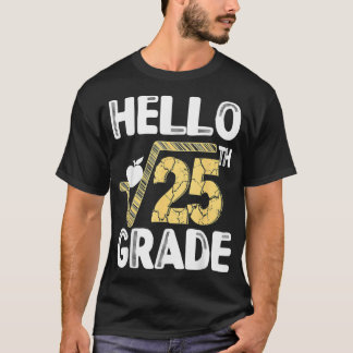 Hallo Platz Wurzel des 25. 5. Klasse 1 Tägliches T-Shirt