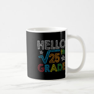 Hallo Quadratwurzel 25 5. Klasse Zurück zur Schule Kaffeetasse