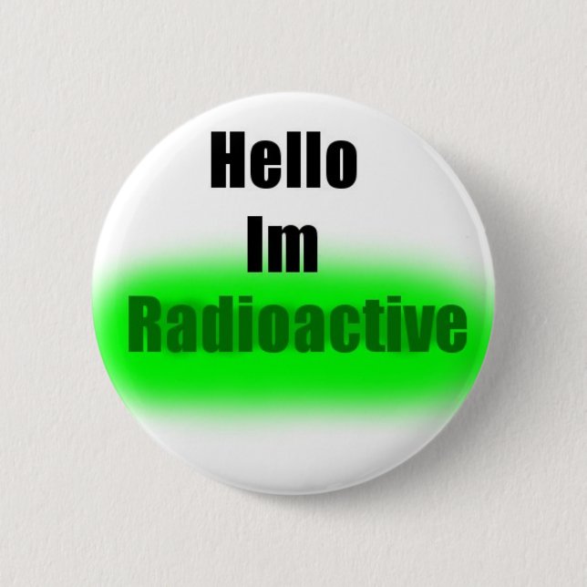 Hallo radioaktiver Knopf Im Button (Vorderseite)