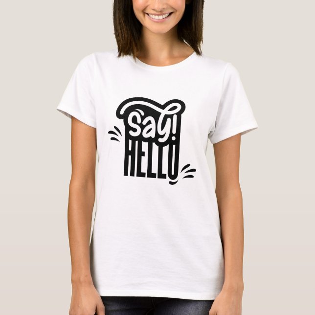 Hallo sagen T-Shirt (Vorderseite)