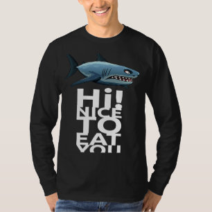 Hallo Schön, euch Haifisch Spaß zu essen T-Shirt