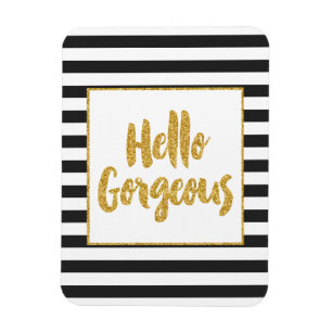 Hallo Schönheit Schwarz & Weiß Gold Glitter Streif Magnet