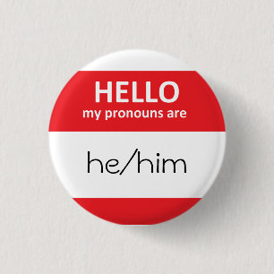 HALLO sind meine Pronomina he/him runder Knopf Button