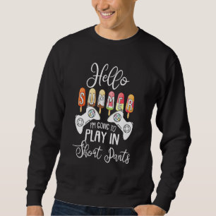 Hallo Sommer Gaming Vacation Spielen Video-Game Ga Sweatshirt
