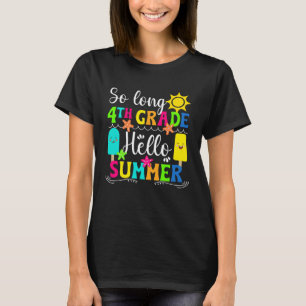 Hallo Sommer Glück letzten Tag der 4. Klasse letzt T-Shirt