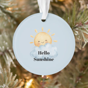 Hallo Sonnenschein Gelb Glückliche Sonne Wolke Wei Ornament