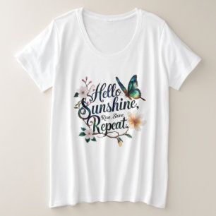 Hallo Sonnenschein – Sanft erblühen. Erheben. Stra Große Größe T-Shirt