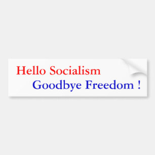 Hallo Sozialismus, Auf Wiedersehen Freiheit! - Autoaufkleber