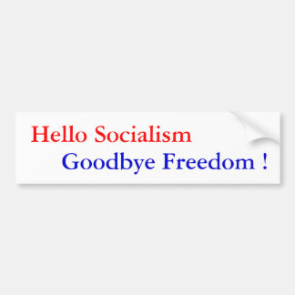 Hallo Sozialismus, Auf Wiedersehen Freiheit! - Autoaufkleber