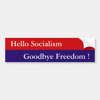 Hallo Sozialismus, Auf Wiedersehen Freiheit! - Autoaufkleber